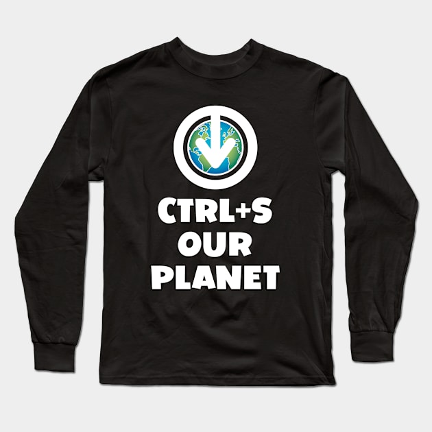 Ctrl+S Our Planet - Save Our Planet design with download/save iconography over a world globe Long Sleeve T-Shirt by RobiMerch